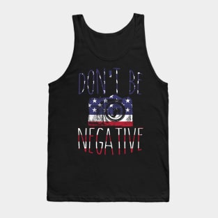 Don't Be Negative USA Flag Patriotic Tank Top